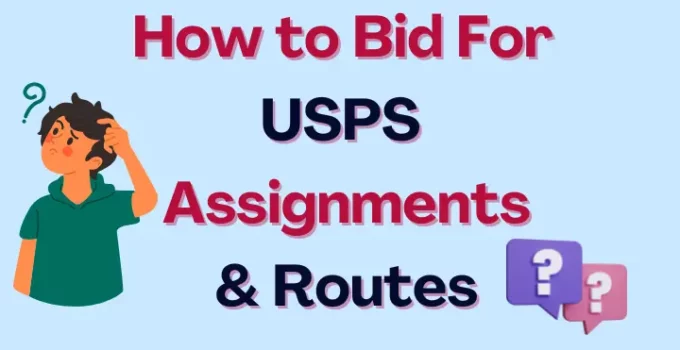 How to Bid For USPS Assignments/Routes?